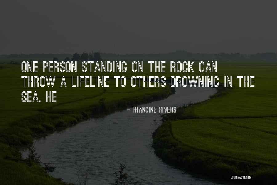 Standing Rock Quotes By Francine Rivers Standing Rock Quotes By Francine Rivers