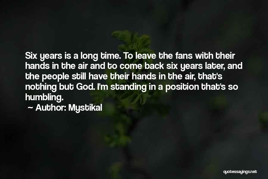 Standing Still In Time Quotes By Mystikal