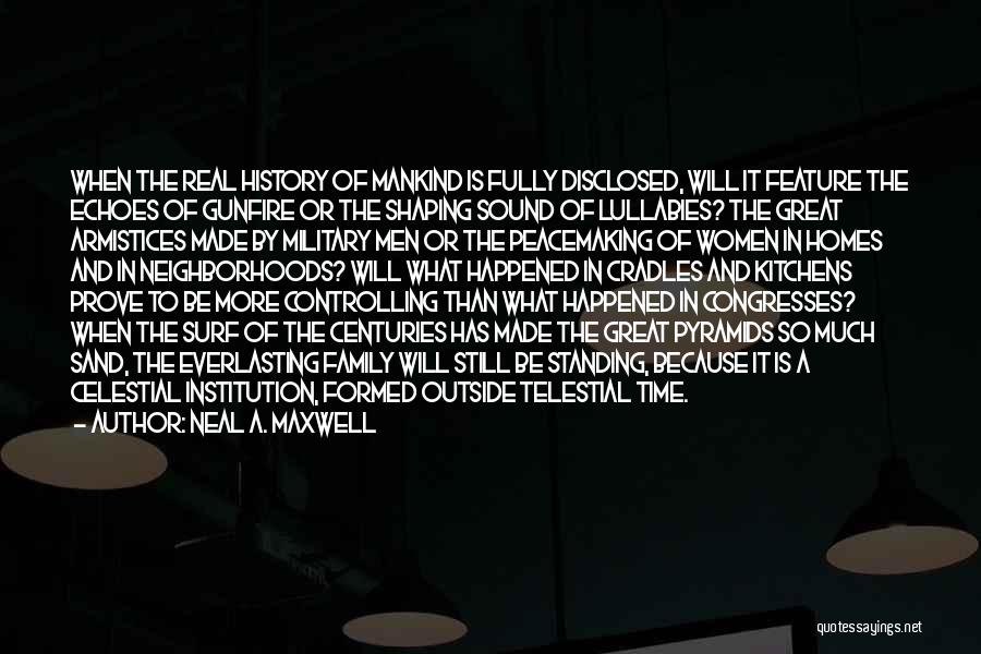 Standing Still In Time Quotes By Neal A. Maxwell