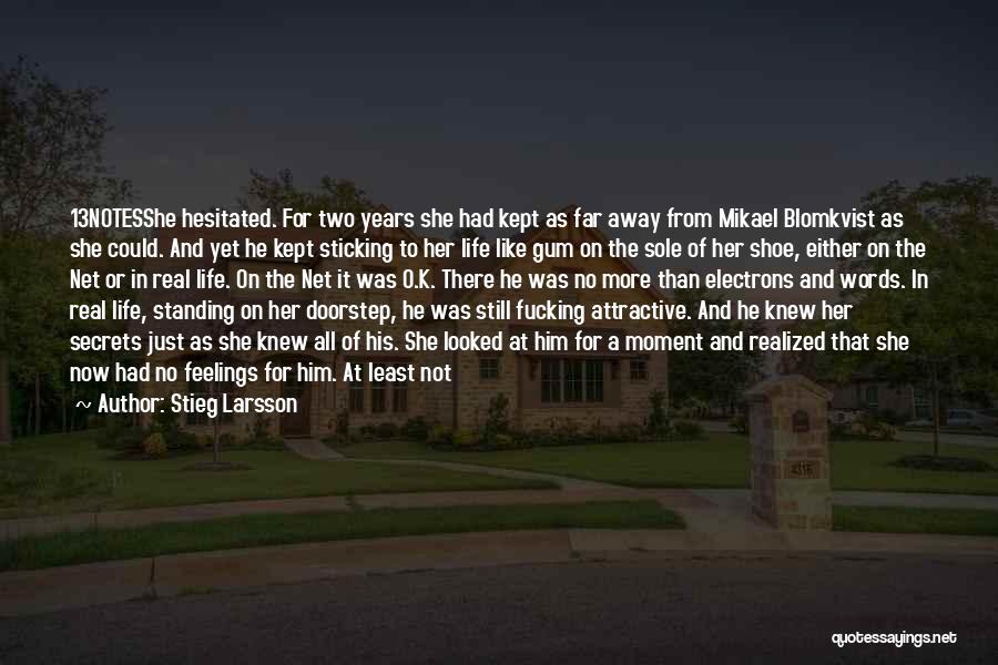 Standing Still In Time Quotes By Stieg Larsson