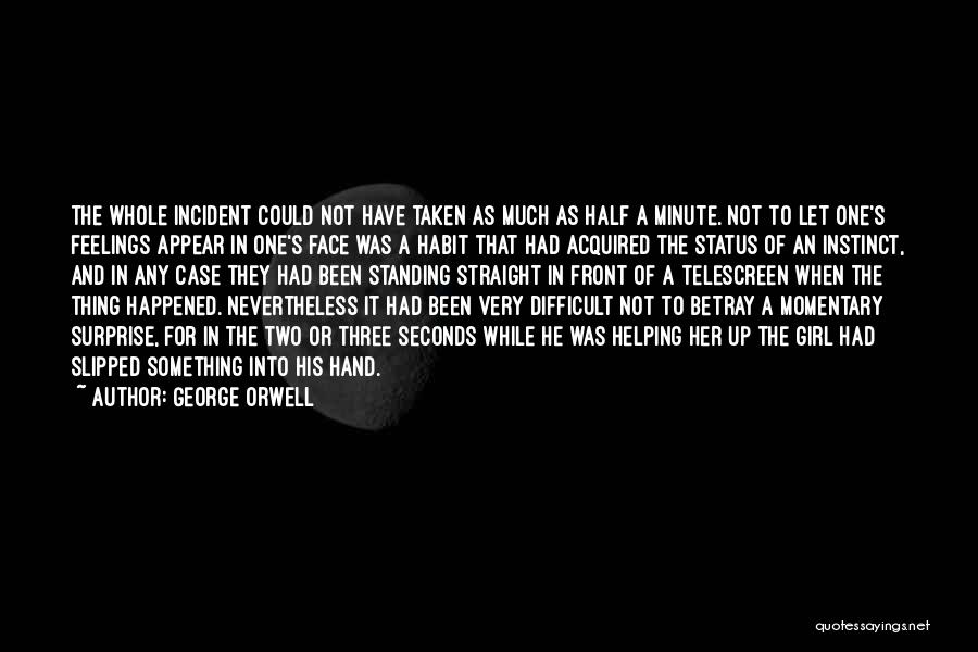 Standing Straight Quotes By George Orwell