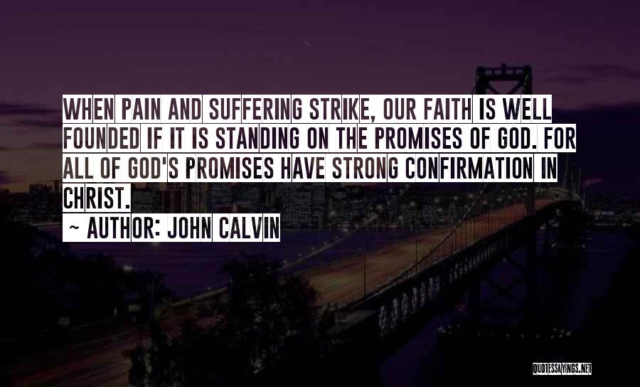 Standing Strong On Your Own Quotes By John Calvin