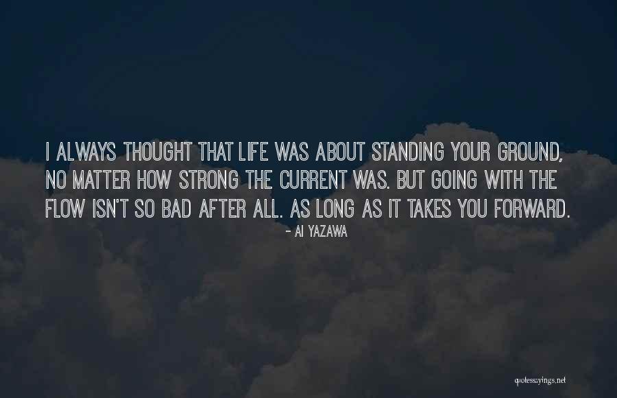 Standing Strong Quotes By Ai Yazawa Standing Strong Quotes By Ai Yazawa