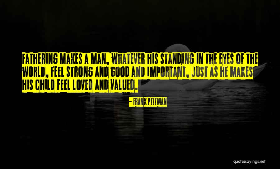 Standing Strong Quotes By Frank Pittman Standing Strong Quotes By Frank Pittman