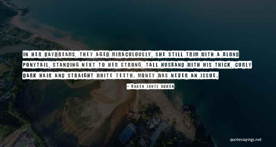 Standing Strong Quotes By Karen Jones Gowen Standing Strong Quotes By Karen Jones Gowen