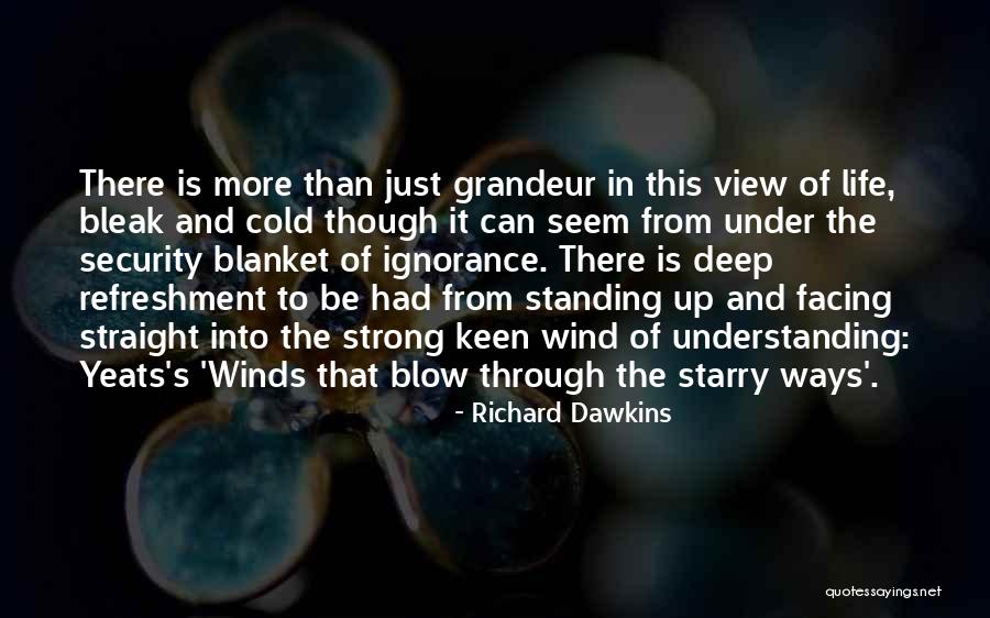 Standing Strong Quotes By Richard Dawkins Standing Strong Quotes By Richard Dawkins