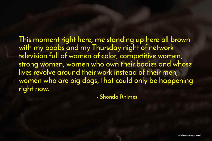 Standing Strong Quotes By Shonda Rhimes Standing Strong Quotes By Shonda Rhimes