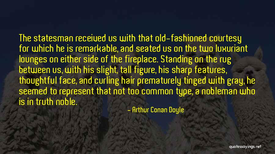 Standing Tall Quotes By Arthur Conan Doyle Standing Tall Quotes By Arthur Conan Doyle