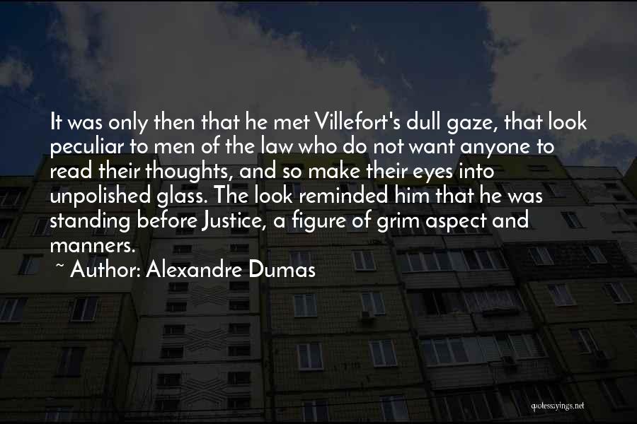 Standing Up For Justice Quotes By Alexandre Dumas