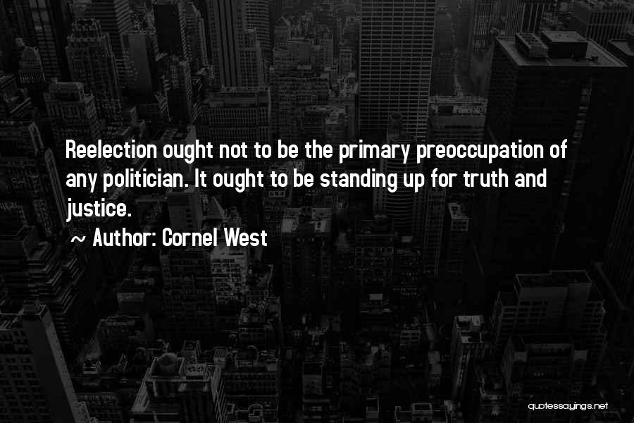 Standing Up For Justice Quotes By Cornel West
