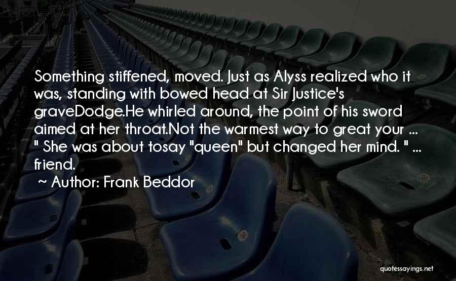 Standing Up For Justice Quotes By Frank Beddor