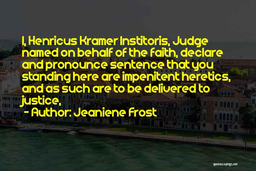 Standing Up For Justice Quotes By Jeaniene Frost