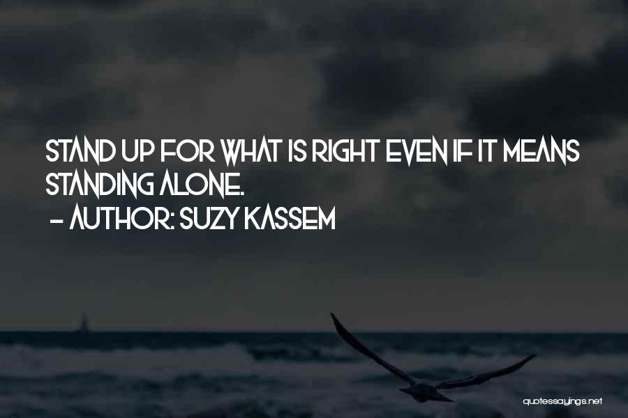 Standing Up For Justice Quotes By Suzy Kassem