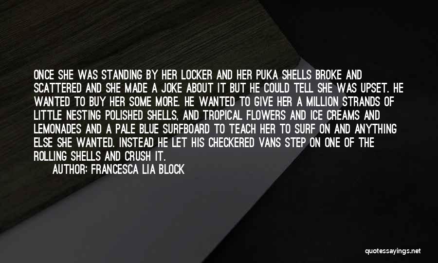 Standing Up For Someone Else Quotes By Francesca Lia Block