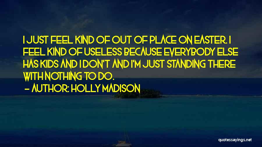 Standing Up For Someone Else Quotes By Holly Madison