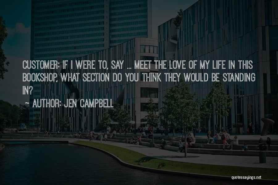 Standing Up For Someone You Love Quotes By Jen Campbell