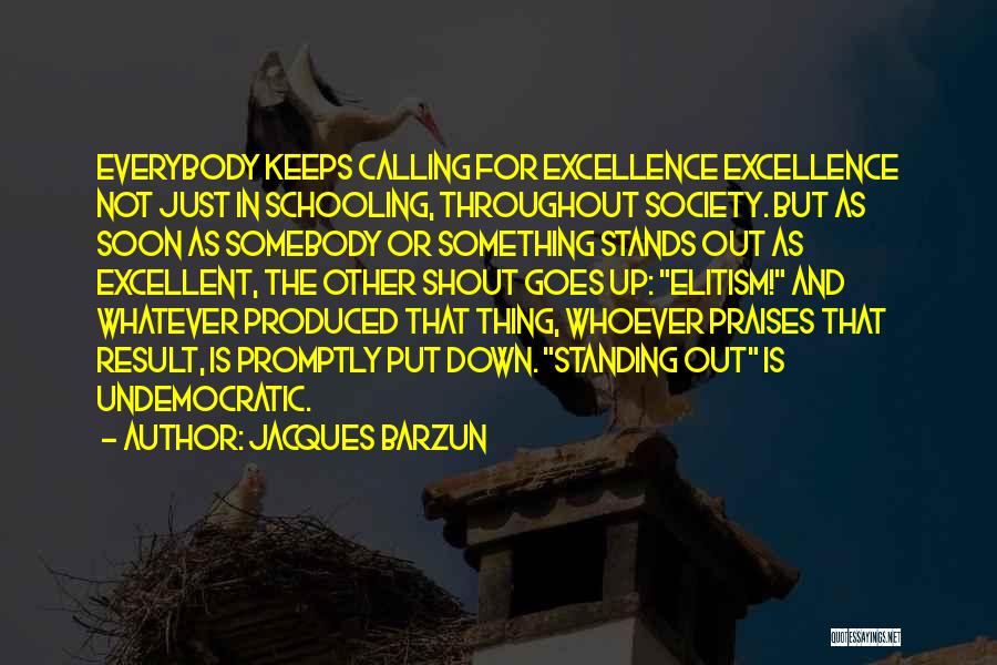Standing Up For Something Quotes By Jacques Barzun