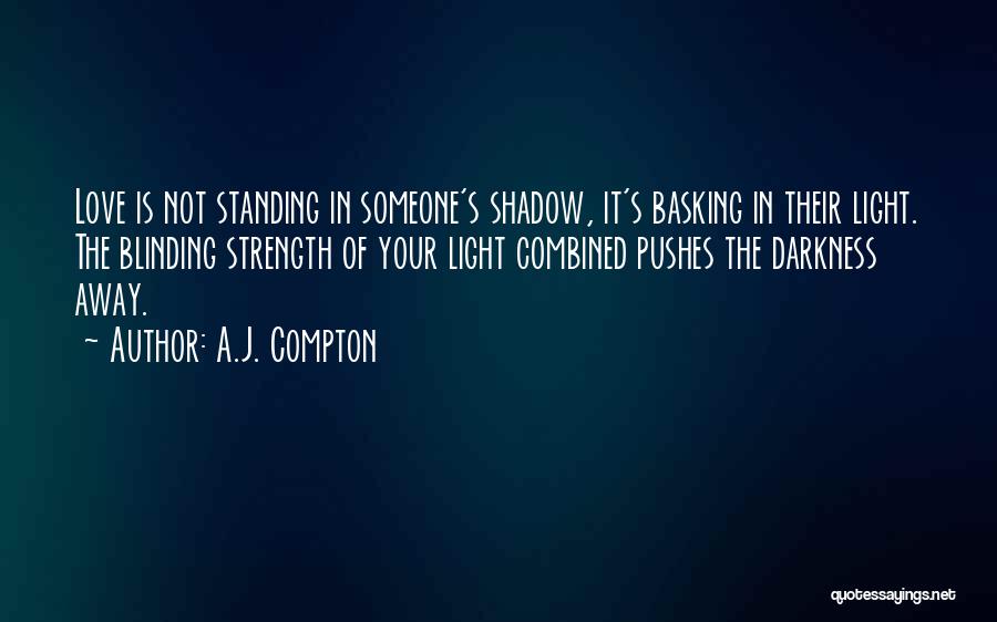 Standing Up For The One You Love Quotes By A.J. Compton
