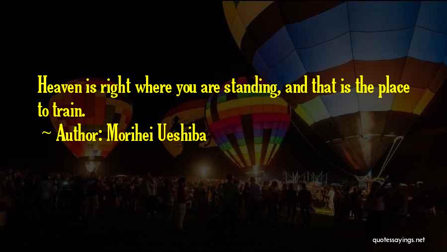 Standing Up For What Is Right Quotes By Morihei Ueshiba