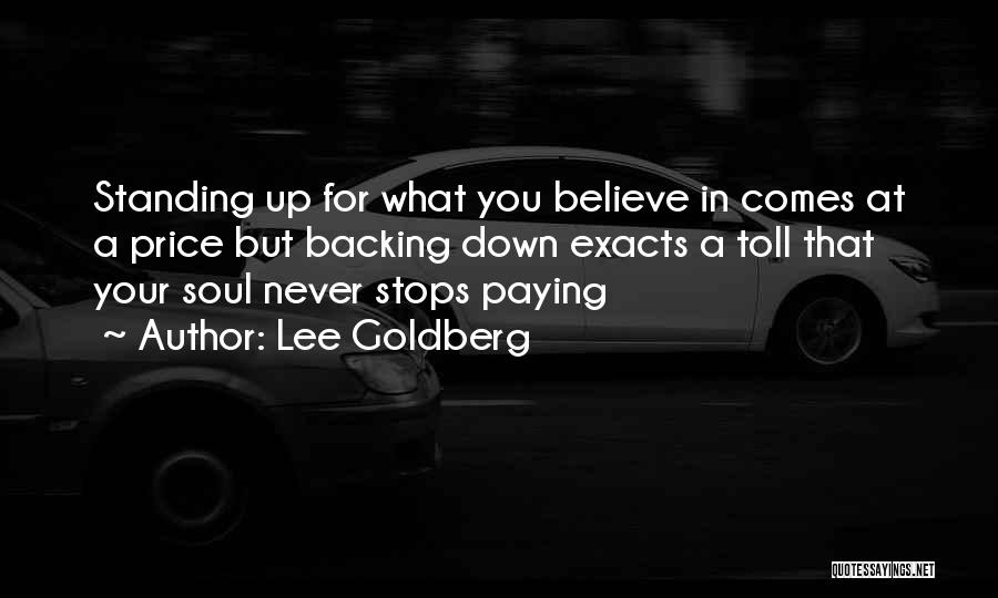 Standing Up For What We Believe In Quotes By Lee Goldberg