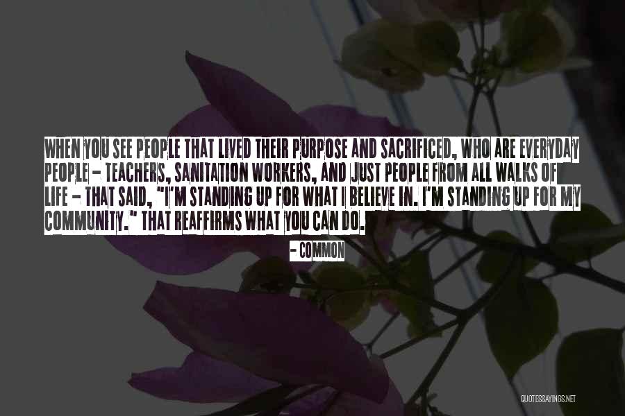 Standing Up For What You Believe Quotes By Common Standing Up For What You Believe Quotes By Common