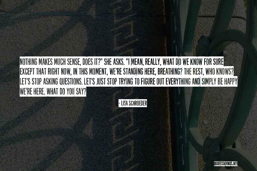 Standing Up For What You Know Is Right Quotes By Lisa Schroeder