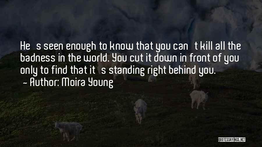 Standing Up For What You Know Is Right Quotes By Moira Young