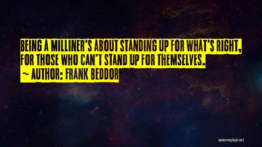 Standing Up For What You Think Is Right Quotes By Frank Beddor