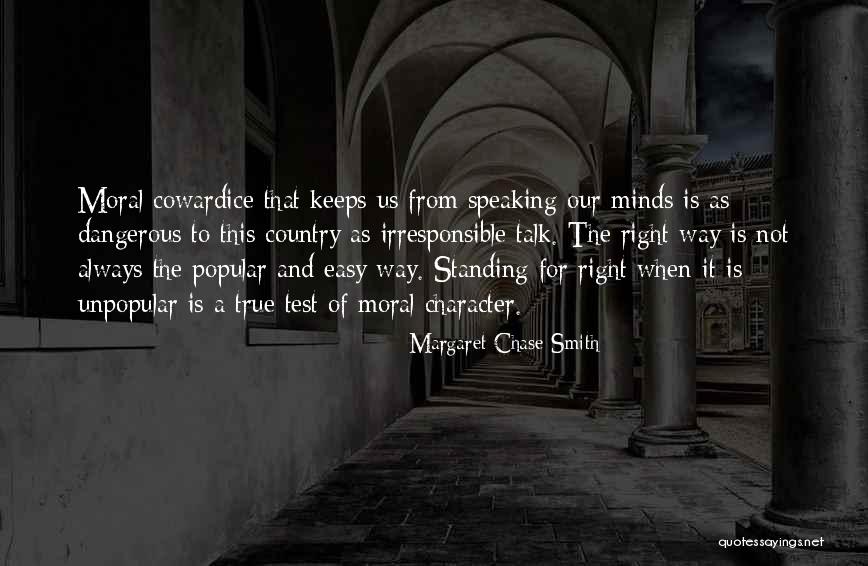 Standing Up For What You Think Is Right Quotes By Margaret Chase Smith