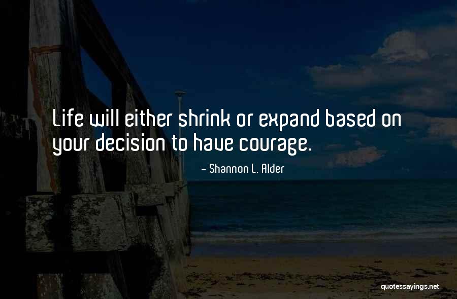 Standing Up For What You Think Is Right Quotes By Shannon L. Alder