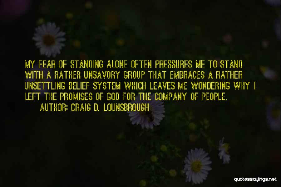 Standing Up For Your Beliefs Quotes By Craig D. Lounsbrough