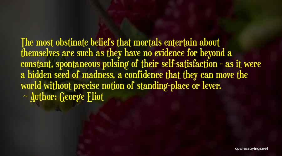 Standing Up For Your Beliefs Quotes By George Eliot
