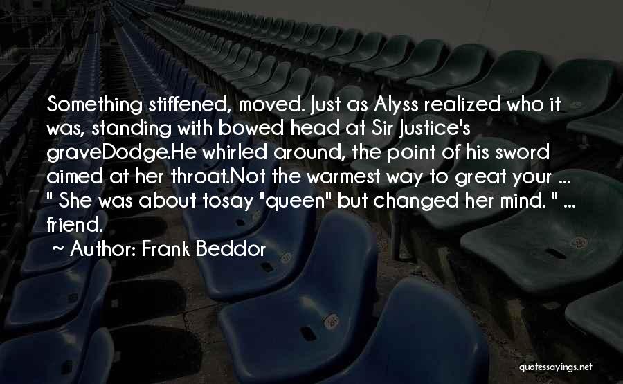 Standing Up For Your Best Friend Quotes By Frank Beddor