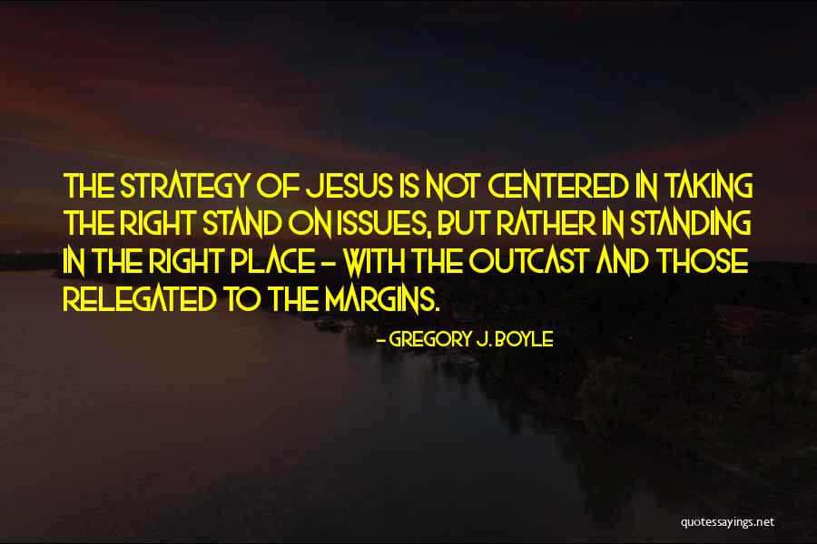 Standing Up On Your Own Quotes By Gregory J. Boyle Standing Up On Your Own Quotes By Gregory J. Boyle
