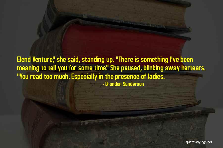 Standing Up Quotes By Brandon Sanderson Standing Up Quotes By Brandon Sanderson