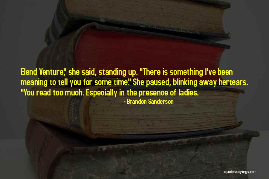 Standing Up Quotes By Brandon Sanderson