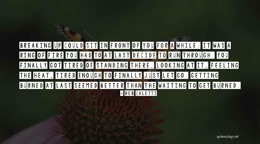 Standing Up Quotes By Deb Caletti Standing Up Quotes By Deb Caletti