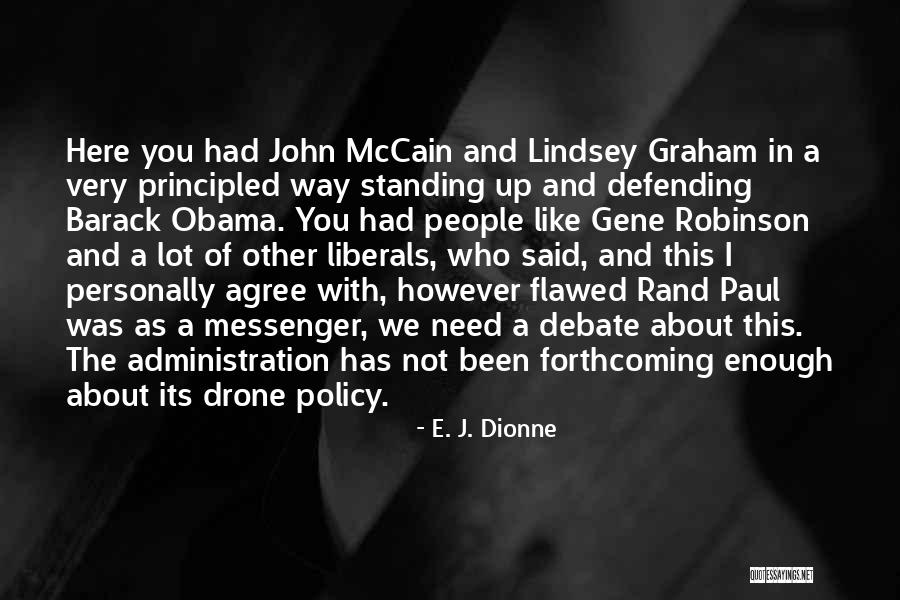 Standing Up Quotes By E. J. Dionne