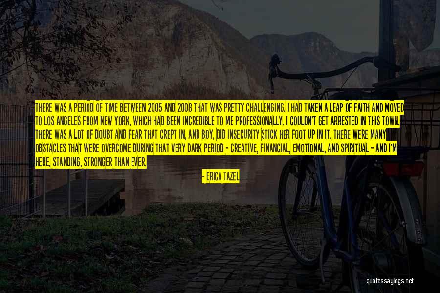 Standing Up Quotes By Erica Tazel Standing Up Quotes By Erica Tazel
