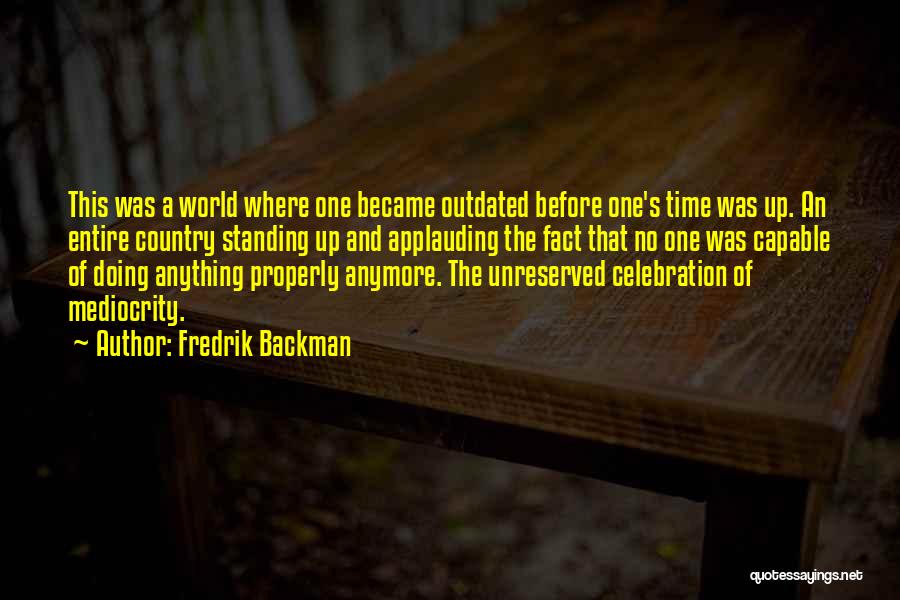 Standing Up Quotes By Fredrik Backman