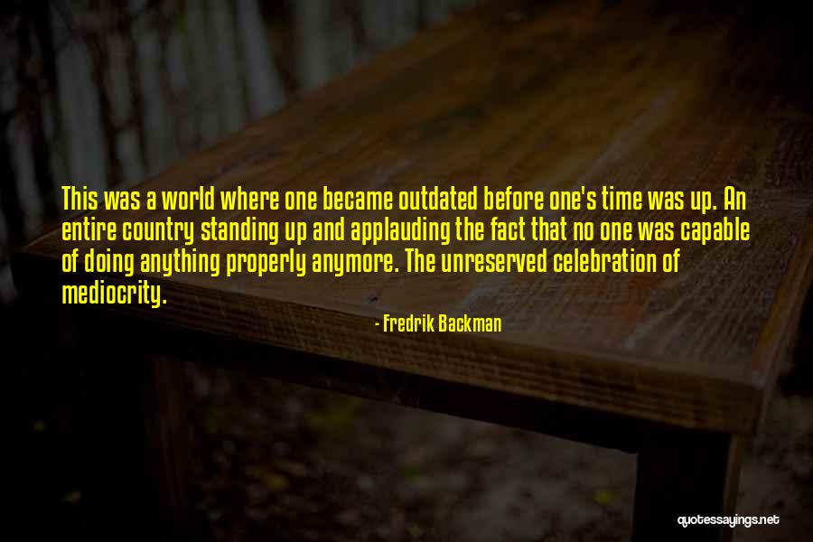 Standing Up Quotes By Fredrik Backman Standing Up Quotes By Fredrik Backman