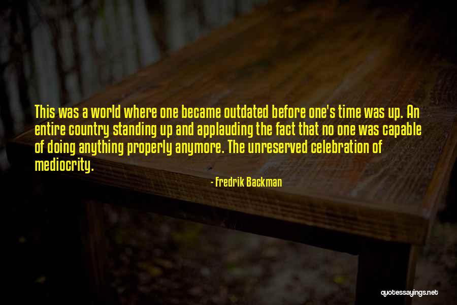 Standing Up Quotes By Fredrik Backman