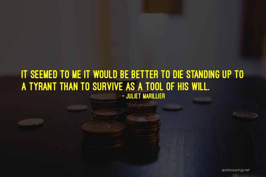 Standing Up Quotes By Juliet Marillier Standing Up Quotes By Juliet Marillier