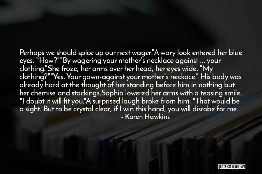 Standing Up Quotes By Karen Hawkins Standing Up Quotes By Karen Hawkins