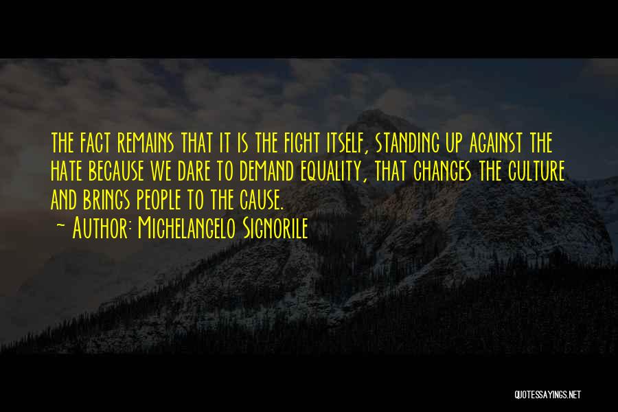 Standing Up Quotes By Michelangelo Signorile