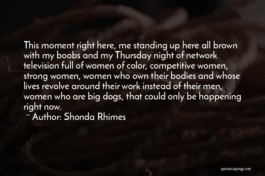 Standing Up Quotes By Shonda Rhimes