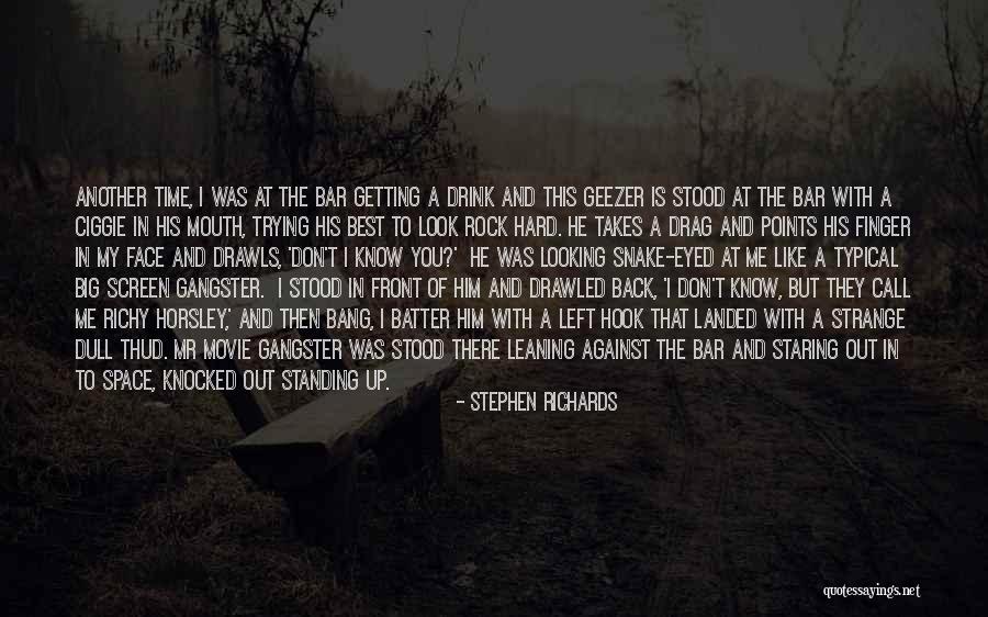 Standing Up Quotes By Stephen Richards Standing Up Quotes By Stephen Richards