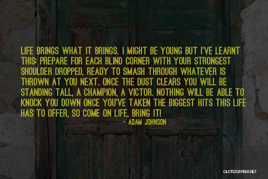 Standing Up Tall Quotes By Adam Johnson Standing Up Tall Quotes By Adam Johnson