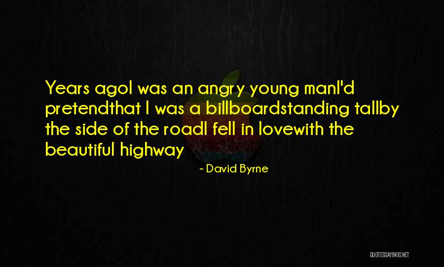 Standing Up Tall Quotes By David Byrne