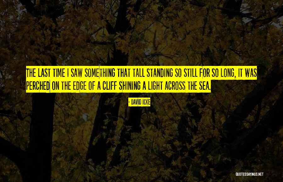 Standing Up Tall Quotes By David Icke Standing Up Tall Quotes By David Icke